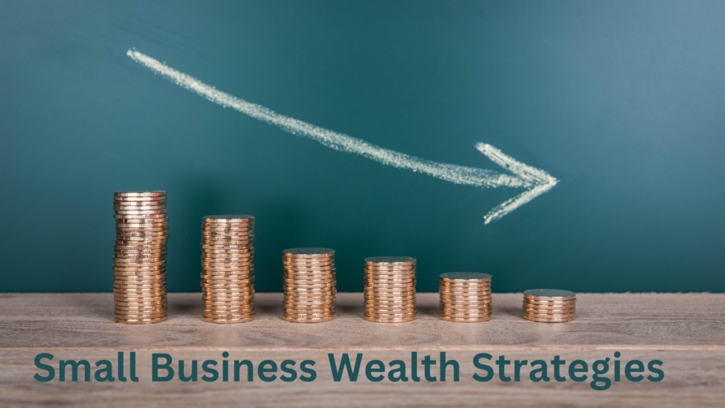 Small Business Wealth Strategies