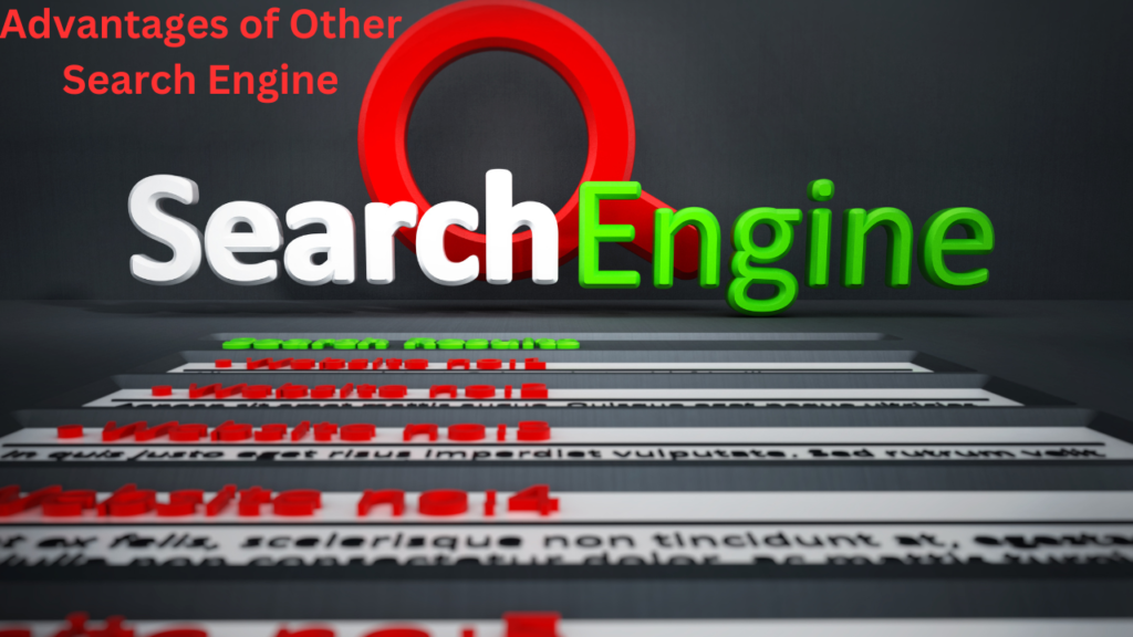 Advantages of Other Search Engine