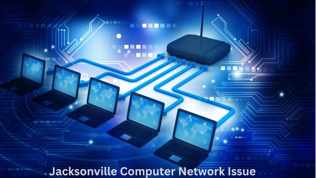 Jacksonville Computer Network Issue